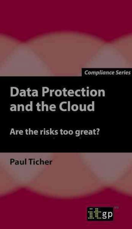 Cover for Paul Ticher · Data Protection and the Cloud: Are the Risks Too Great? (Paperback Book) (2015)