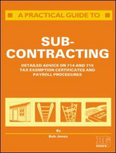 Cover for R. Jones · A Practical Guide to Subcontracting (Paperback Book) [Textbooktextbook edition] (1988)