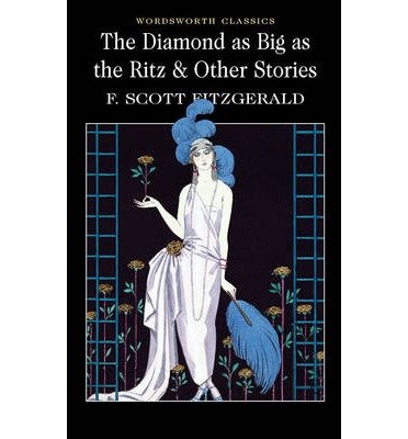 Cover for F. Scott Fitzgerald · The Diamond as Big as the Ritz &amp; Other Stories - Wordsworth Classics (Pocketbok) [New edition] (1994)