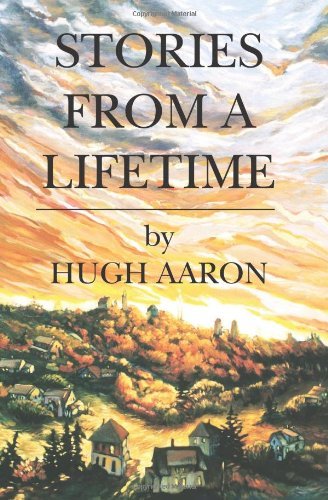 Cover for Hugh Aaron · Stories from a Lifetime (Paperback Book) (2010)