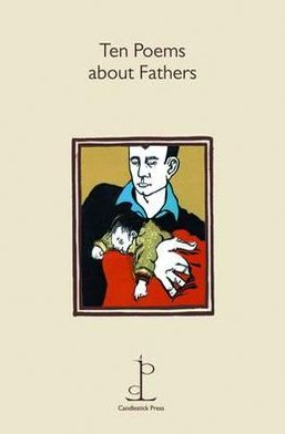 Ten Poems about Fathers -  - Books - Candlestick Press - 9781907598128 - March 30, 2012