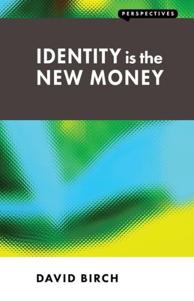 Cover for David Birch · Identity is the New Money - Perspectives (Pocketbok) (2014)