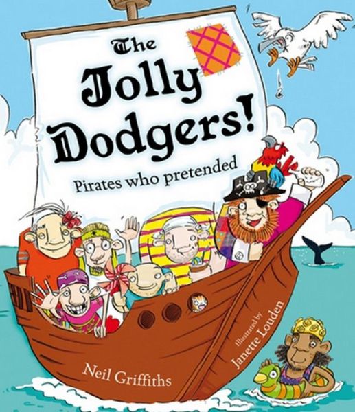 Cover for Neil Griffiths · The Jolly Dodgers!: Pirates Who Pretended (Paperback Book) (2014)