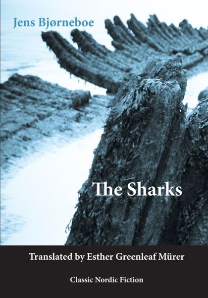 The Sharks - Jens Bjorneboe - Books - Norvik Press - 9781909408128 - September 27, 2016