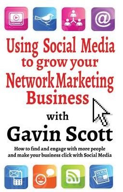 Cover for Gavin Scott · Using Social Media to Grow Your Network Marketing Business (Pocketbok) (2015)