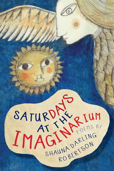 Cover for Shauna Darling Robertson · Saturdays at the Imaginarium (Paperback Book) (2020)