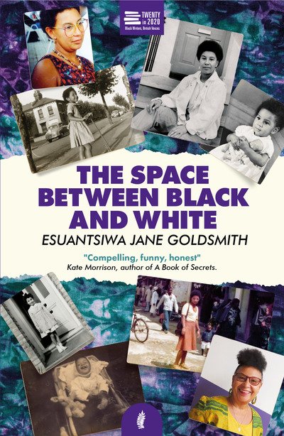 Cover for Esuantsiwa Jane Goldsmith · The Space Between Black and White - Twenty in 2020 (Paperback Bog) (2020)