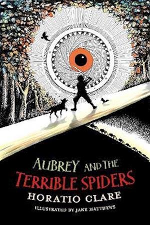 Cover for Horatio Clare · Aubrey and the Terrible Spiders - Aubrey (Taschenbuch) (2023)