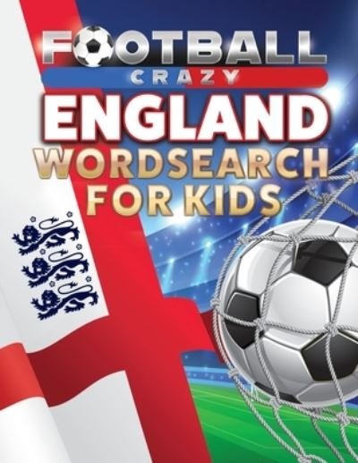 Cover for Creative Kids Studio · Football Crazy England Wordsearch For Kids (Pocketbok) (2020)