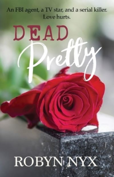 Cover for Robyn Nyx · Dead Pretty (Paperback Book) (2022)