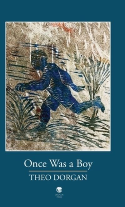 Cover for Theo Dorgan · Once Was a Boy (Inbunden Bok) (2023)