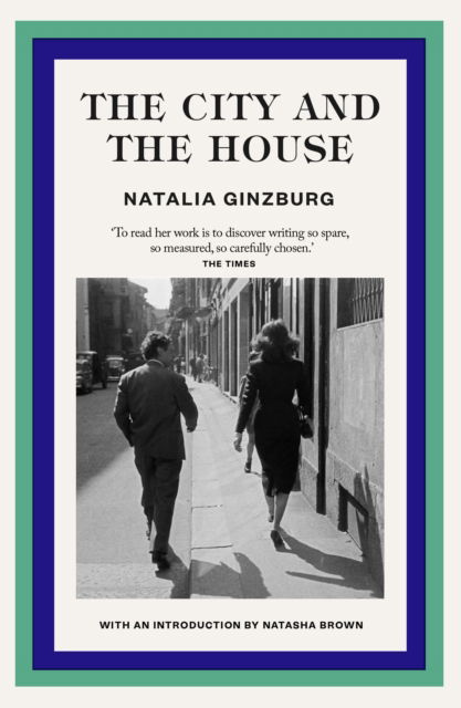 Cover for Natalia Ginzburg · The City and The House (Paperback Book) (2025)