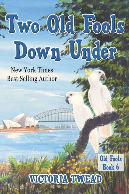 Cover for Victoria Twead · Two Old Fools Down Under (Paperback Book) (2020)