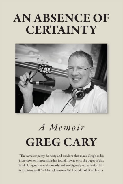 An Absence of Certainty - Greg Cary - Books - Echo Books - 9781922603128 - May 19, 2022