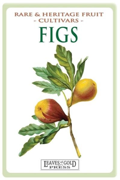Cover for C Thornton · Figs: Rare and Heritage Fruit Cultivars #13 (Paperback Bog) (2014)