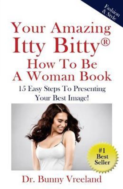 Cover for Bunny Vreeland · Your Amazing Itty Bitty How To Be A Woman Book (Paperback Book) (2016)