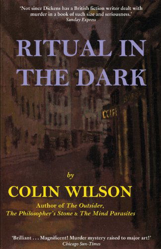 Ritual in the Dark - Colin Wilson - Książki - Valancourt Books - 9781939140128 - 12 marca 2013