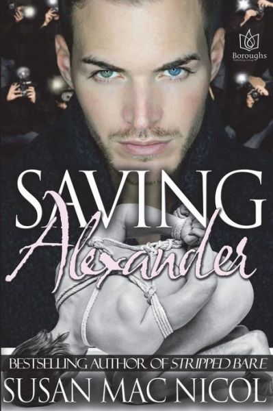 Saving Alexander - Susan Mac Nicol - Books - Boroughs Publishing Group - 9781941260128 - October 29, 2013