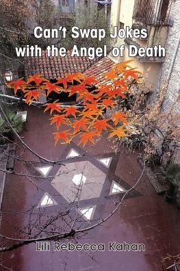 Cover for Lili Rebecca Kahan · Can't Swap Jokes with the Angel of Death (Paperback Book) (2016)