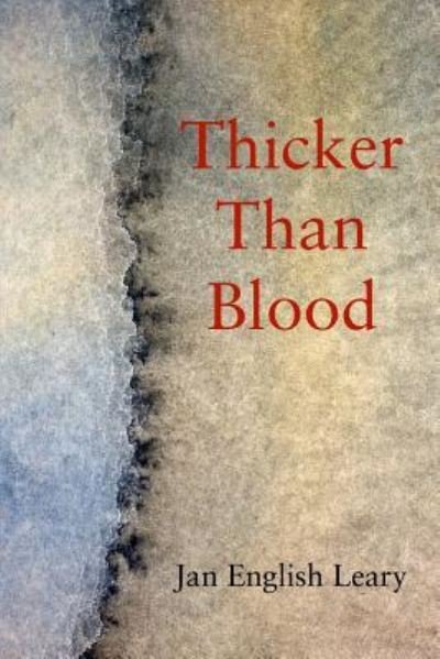 Cover for Jan English Leary · Thicker Than Blood (Taschenbuch) (2015)