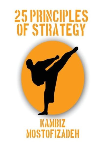 Cover for Kambiz Mostofizadeh · 25 Principles of Strategy (Pocketbok) (2016)