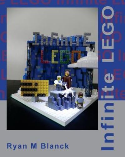 Cover for Ryan M Blanck · Infinite LEGO (Paperback Book) (2015)