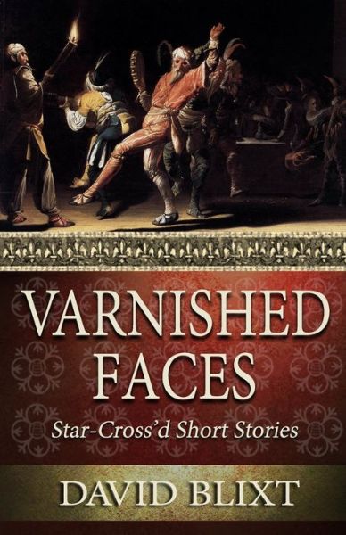 Cover for David Blixt · Varnished Faces (Paperback Book) (2015)