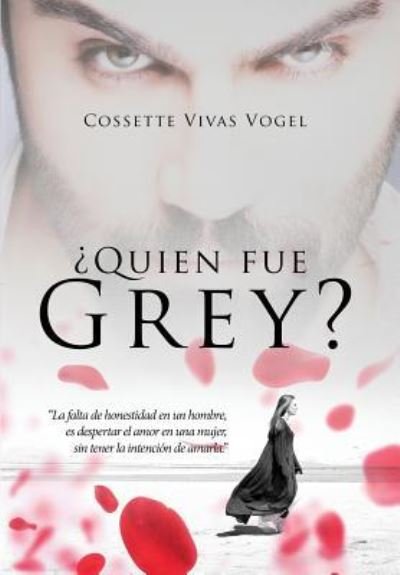 Cover for Cossette Vivas Vogel · Quien Fue Grey? (Inbunden Bok) (2017)
