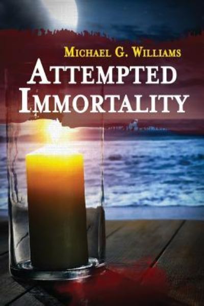 Cover for Michael G Williams · Attempted Immortality (Paperback Bog) (2017)