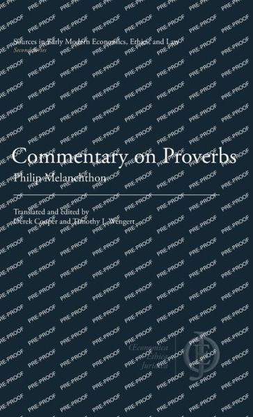 Commentary on Proverbs - Philip Melanchthon - Books - CLP Academic - 9781949011128 - February 27, 2023