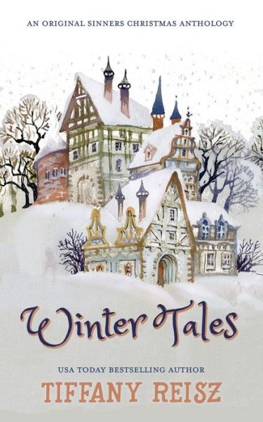 Winter Tales: An Original Sinners Christmas Anthology - Original Sinners - Tiffany Reisz - Livres - 8th Circle Press - 9781949769128 - 19 novembre 2019