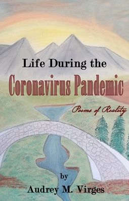 Cover for Audrey M Virges · Life During the Coronavirus Pandemic (Pocketbok) (2020)