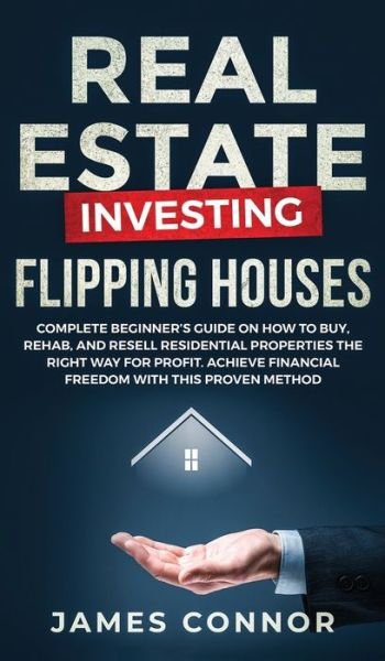 Cover for James Connor · Real Estate Investing - Flipping Houses (Buch) (2019)