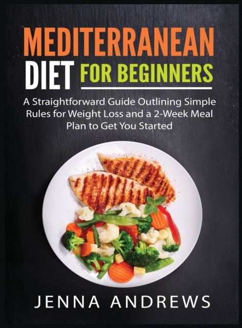 Cover for Jenna Andrews · Mediterranaean Diet For Beginners (Hardcover Book) (2019)