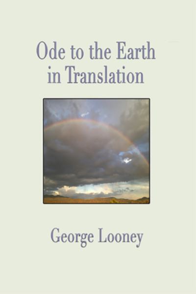 Cover for George Looney · Ode to the Earth in Translation (Paperback Book) (2021)