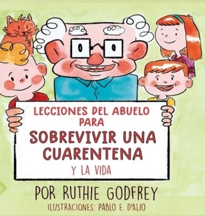Cover for Ruthie Godfrey · Lecciones del Abuelo Para Sobrevivir Una Cuarentena y La Vida (Hardcover bog) (2020)