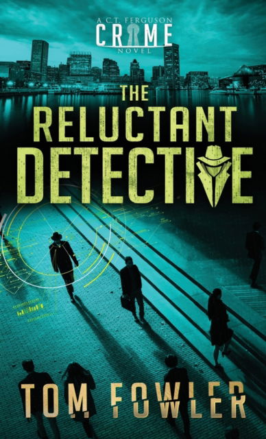 Cover for Tom Fowler · The Reluctant Detective (Hardcover Book) (2021)