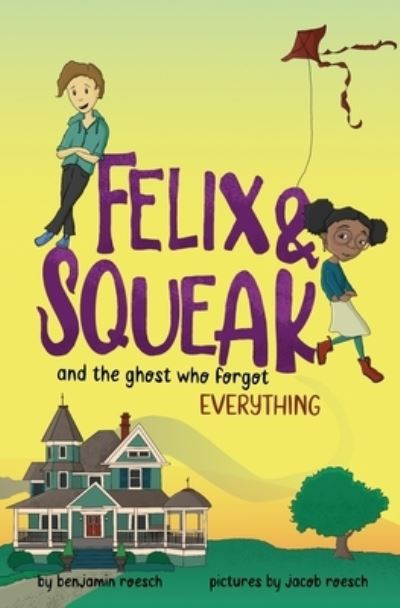 Cover for Benjamin Roesch · Felix and Squeak (Book) (2023)