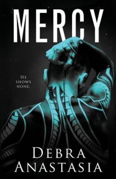 Mercy - Debra Anastasia - Books - Createspace Independent Publishing Platf - 9781973742128 - July 25, 2017