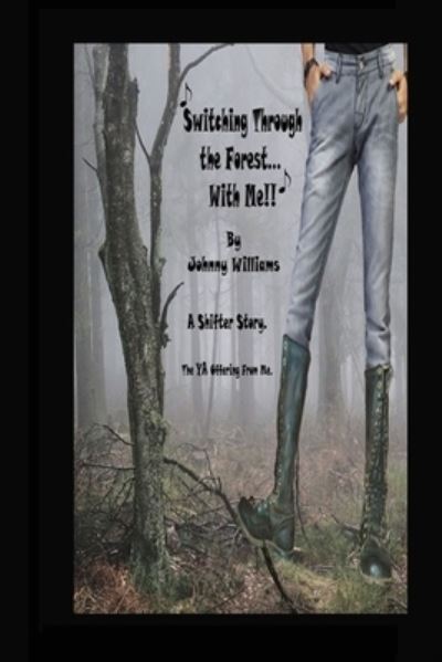 Cover for Johnny Williams · Switching Through The Forest With Me (Paperback Book) (2017)