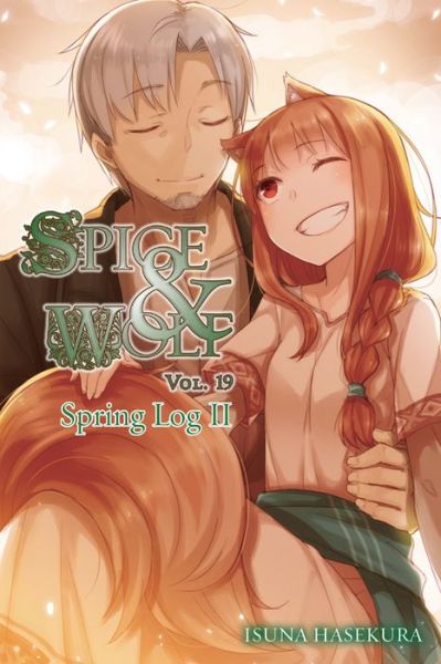 Cover for Isuna Hasekura · Spice and Wolf, Vol. 19 (light novel) - SPICE AND WOLF LIGHT NOVEL SC (Pocketbok) (2018)