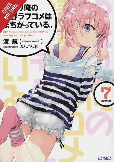 Cover for Wataru Watari · My Youth Romantic Comedy is Wrong, As I Expected, Vol. 7 (light novel) (Paperback Book) (2019)