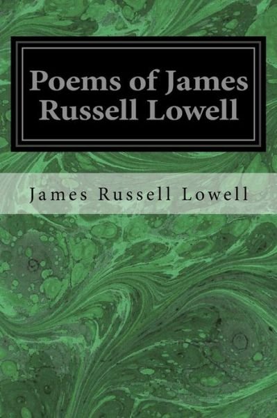 Cover for James Russell Lowell · Poems of James Russell Lowell (Paperback Book) (2017)