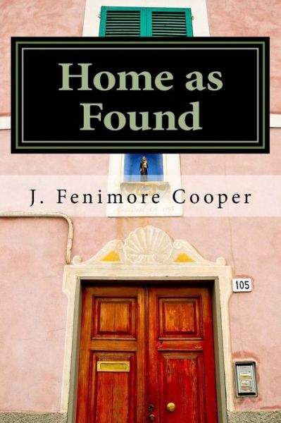 Cover for J Fenimore Cooper · Home as Found (Paperback Book) (2017)