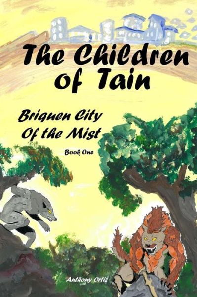 Cover for Anthony Ortiz · The Children of Tain (Paperback Book) (2018)