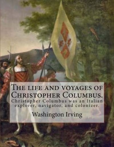 Cover for Washington Irving · The Life and Voyages of Christopher Columbus. by (Pocketbok) (2018)