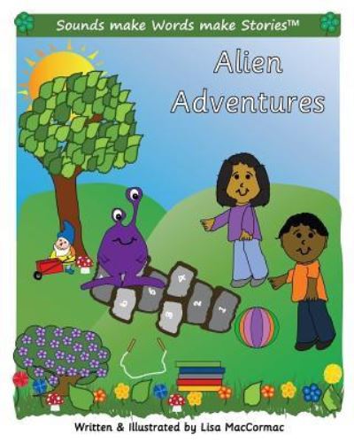 Alien Adventures - Lisa Maccormac - Książki - Createspace Independent Publishing Platf - 9781985619128 - 7 maja 2018