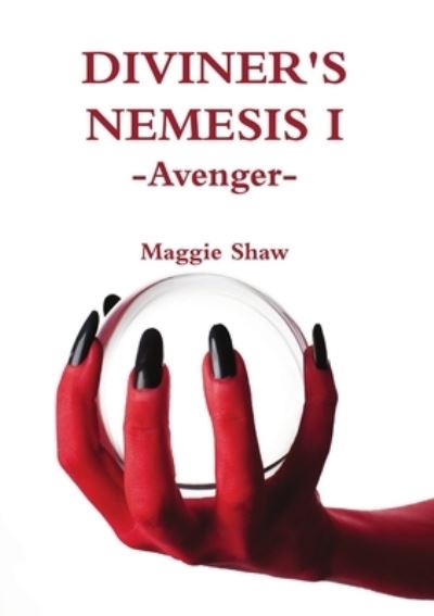 Cover for Maggie Shaw · Diviner's Nemesis I Avenger (Paperback Book) (2019)