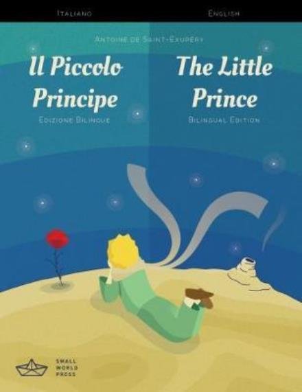 Cover for Antoine De Saint-exupery · Il Piccolo Principe / The Little Prince Italian / English Bilingual Edition with Audio Download (Taschenbuch) [Bilingual edition] (2017)