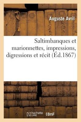 Cover for Avril-a · Saltimbanques et Marionnettes, Impressions, Digressions et Recit (Paperback Book) (2016)